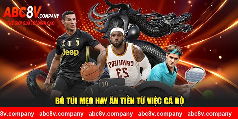 Bỏ túi mẹo hay ăn tiền từ việc cá độ