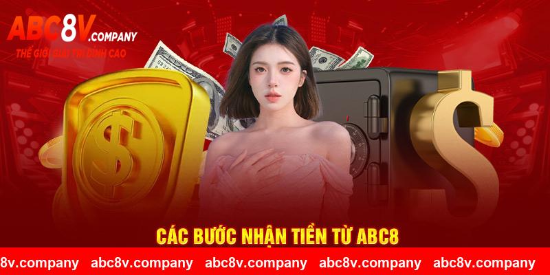 Các bước nhận tiền từ ABC8