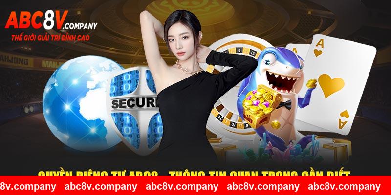 Quyền Riêng Tư ABC8 - Thông Tin Quan Trọng Cần Biết