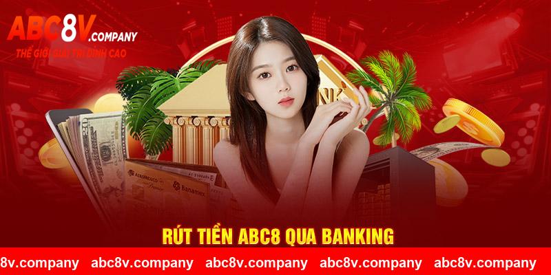 Rút tiền ABC8 qua banking