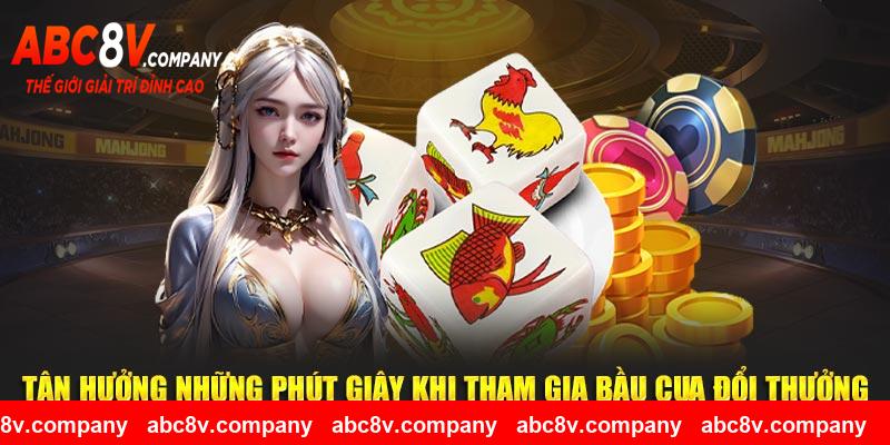 Tận hưởng những phút giây khi tham gia bầu cua đổi thưởng